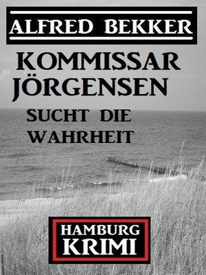 cover image of Kommissar Jörgensen sucht die Wahrheit